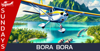 Cessna Sundays - Bora Bora Cessna Sundays - Bora Bora