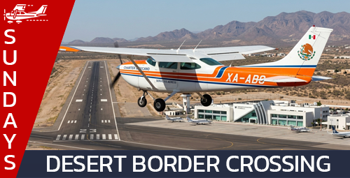 Cessna Sundays - Desert Border Crossing awarded on 2026-05-24
